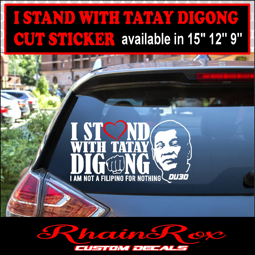 duterte sticker i stand with tatay digong sticker machine cut | Shopee ...
