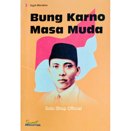 Sukarno Soekarno's Book Of BUNG Karno's Book Of Youth, Persevere ...