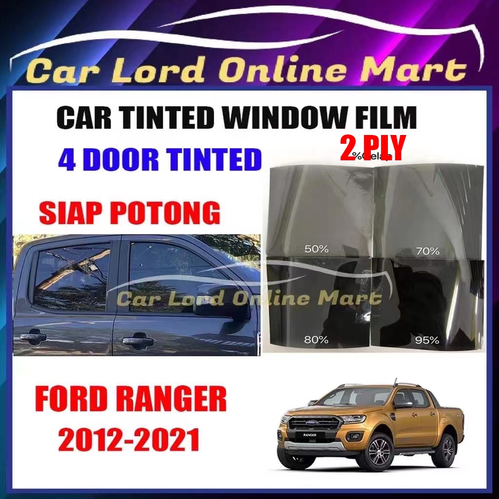 Ford Ranger 2012-2021 4 Door Tinted 2PLY UV Hitam(Gelap 30% 50% 65% 80% ...