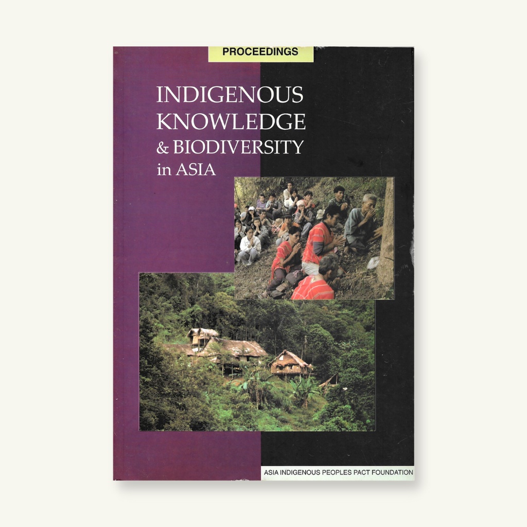 INDIGENOUS KNOWLEDGE & BIODIVERSITY IN ASIA | Orang Asal | Bundusan ...