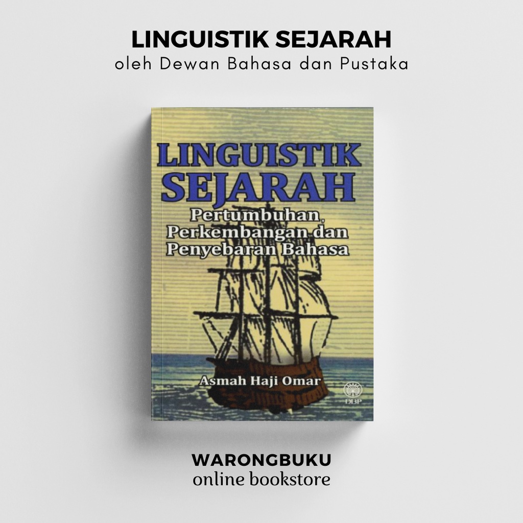 DBP - Linguistik Sejarah: Pertumbuhan, Perkembangan Dan Penyebaran ...