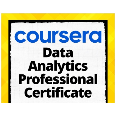 Google Data Analytics Professional Certificate By Google (Coursera ...