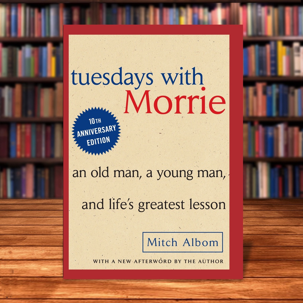 tuesdays-with-morrie-an-old-man-a-young-man-and-lifes-greatest-lesson