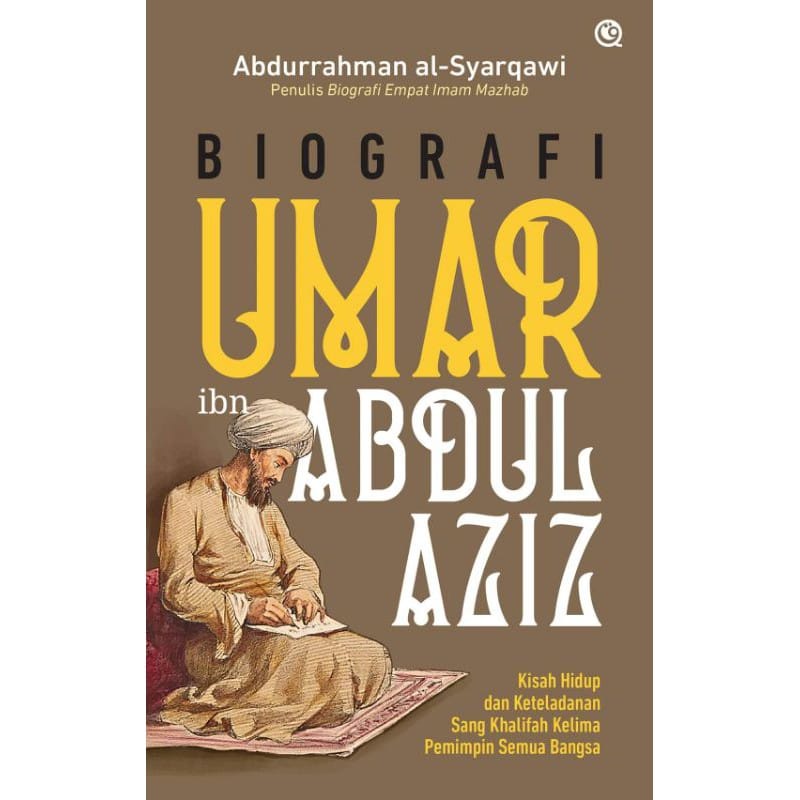 Biografi Umar Ibn Abdul Aziz: Kisah Hidup Dan Keteladanan Sang Khalifah ...