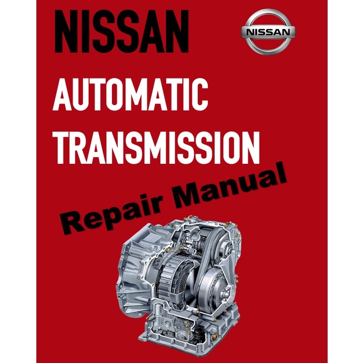 NISSAN AUTOMATIC TRANSMISSION REPAIR MANUAL JF011E (CVT)/L3N71B/L4N71B