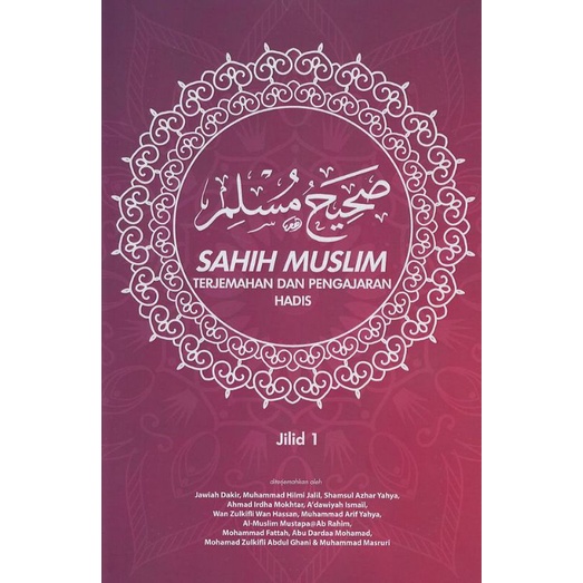 BUKU HADIS | Sahih Muslim : Terjemahan Dan Pengajaran Hadis | UKM Press ...