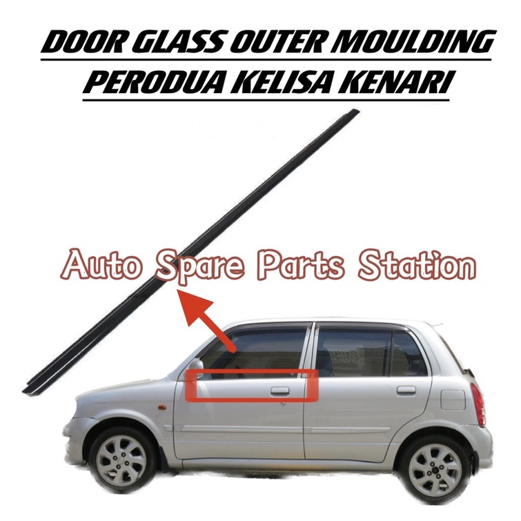 Perodua Kelisa Kenari Door Glass Moulding ( Outer ) Pintu Cermin Luar