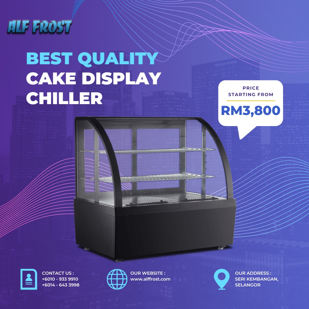 Cake Display Chiller Curve/Square Peti Sejuk Display Chiller