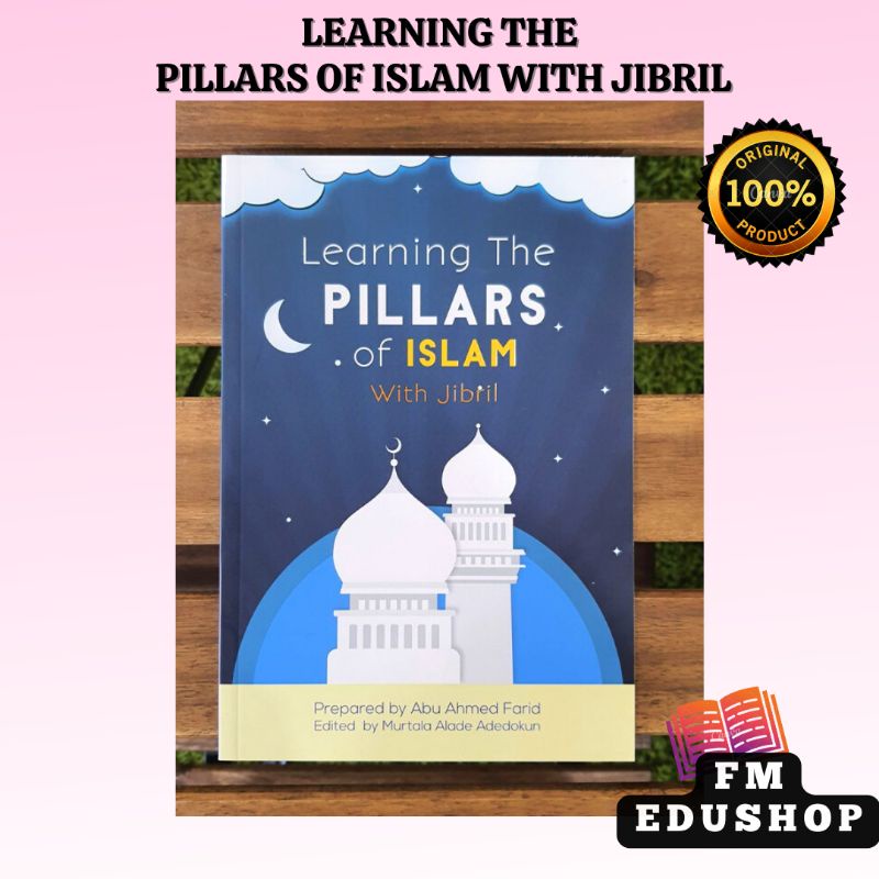 Learning The Pillars Of Islam With Jibril Islamic Kids Book Story