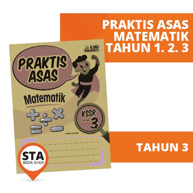 [STA] BUKU LATIHAN 2023 : PRAKTIS ASAS MATEMATIK TAHUN 1. 2. 3 (ILMU ...