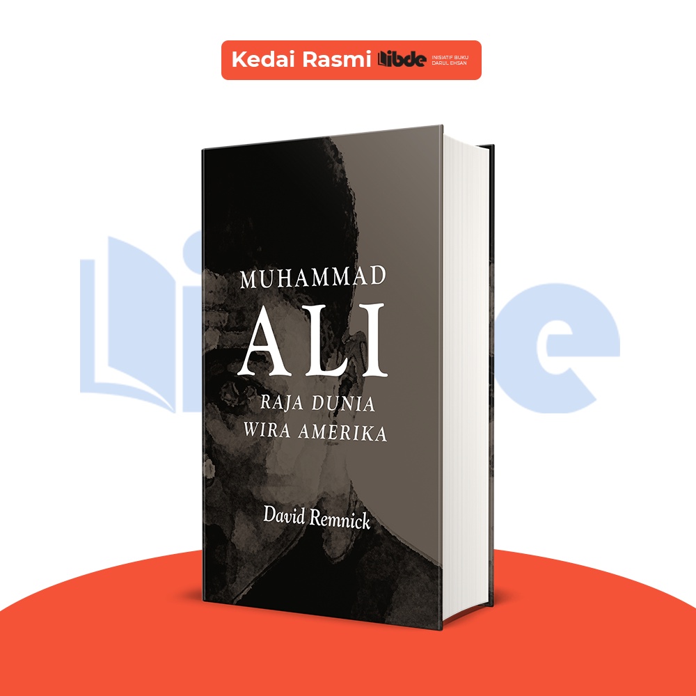 IBDE Muhammad Ali Raja Dunia Wira Amerika David Remnick Edisi Bahasa ...