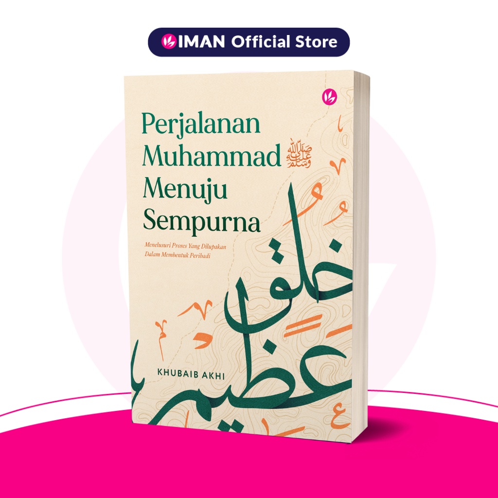 Perjalanan Muhammad SAW Menuju Sempurna by Khubaib Akhi | Shopee Malaysia