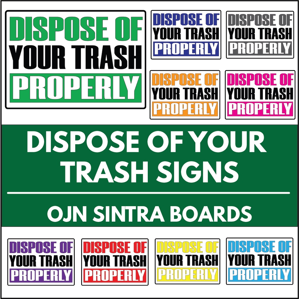 Dispose of Your Trash Properly Signs, Waste Management, Disposal Signs