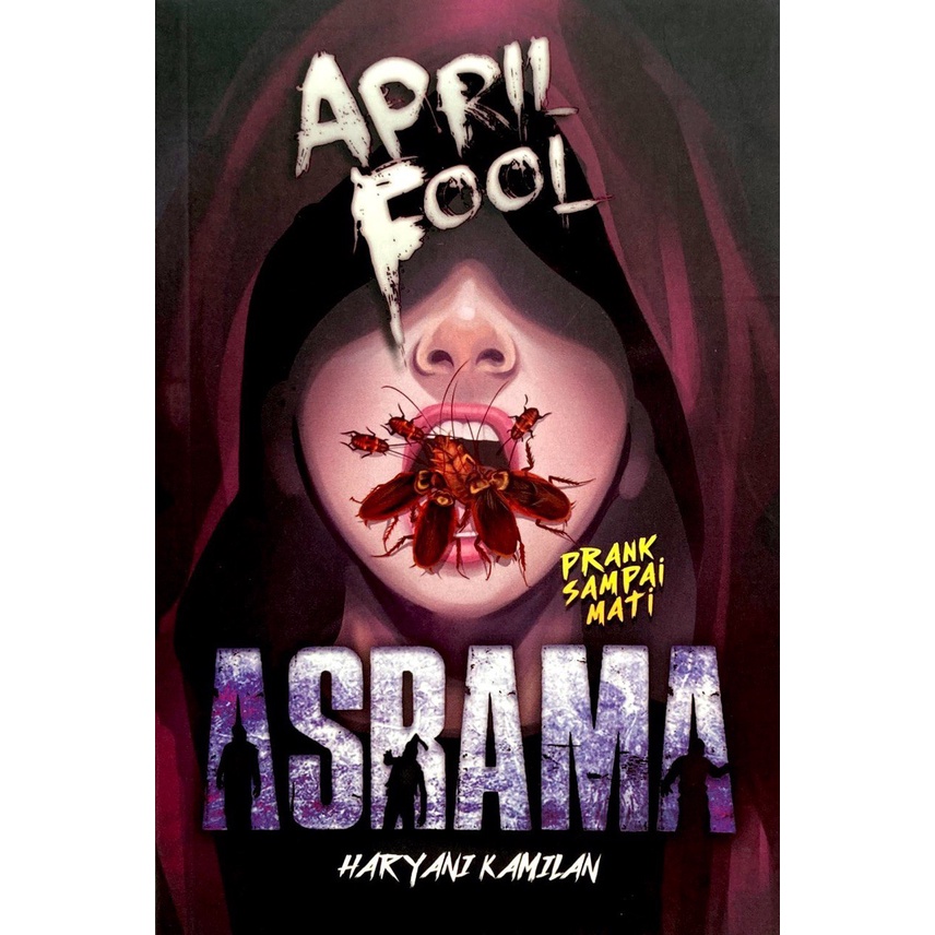 April Fool Asrama Penulis Haryani Kamilan Novel Remaja Dewasa Buku Novel Melayu Fiksyen