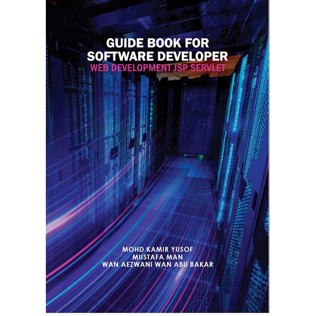 Guide Book for Software Developer : Web Development JSP Servlet ...