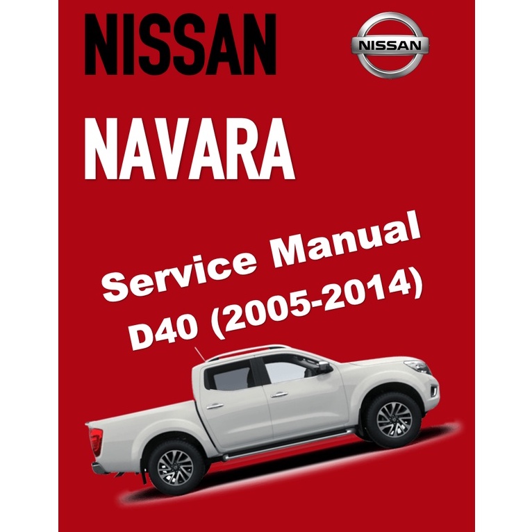 NISSAN NAVARA D40 (20052014) SERVICE MANUAL Shopee Malaysia
