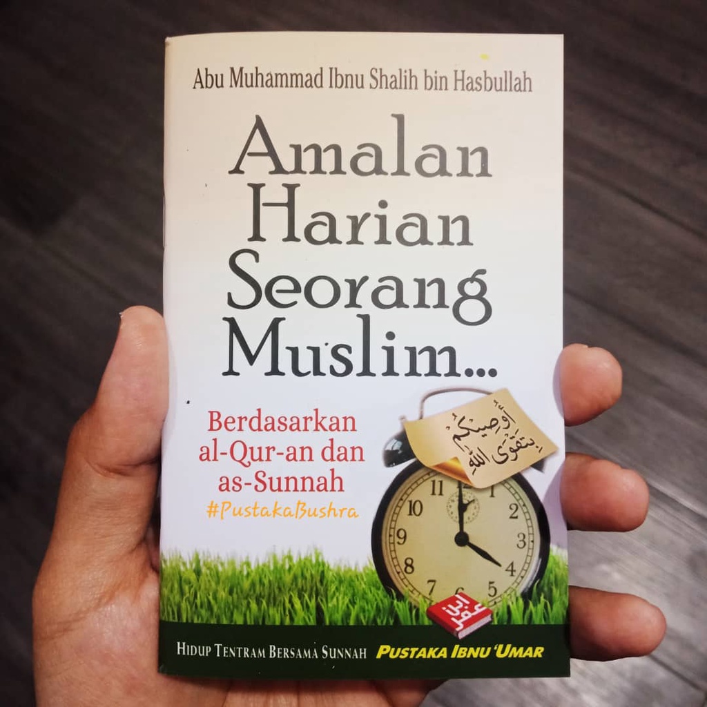 Amalan Harian Seorang Muslim Berdasarkan Al-Qur'an Dan As-Sunnah (buku ...