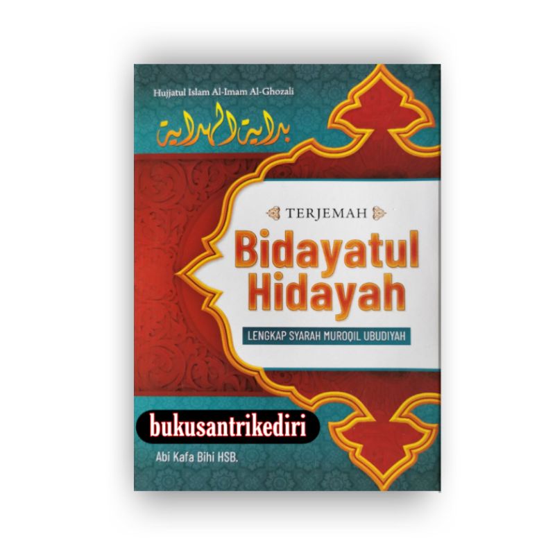 Bidayatul hidayah Translation Complete With muroqil ubudiyyah syarah