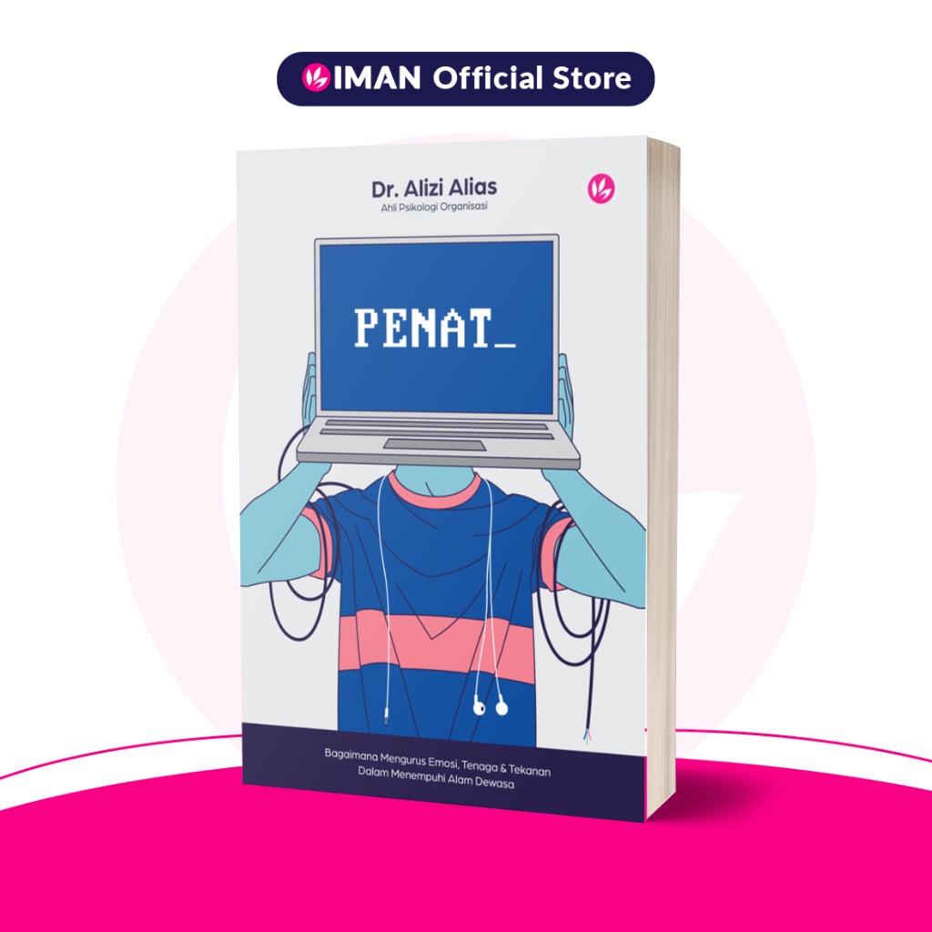 PENAT: Bagaimana Mengurus Emosi, Tenaga & Tekanan Dalam Menempuhi Alam Dewasa by Dr. Alizi Alias | Shopee Malaysia