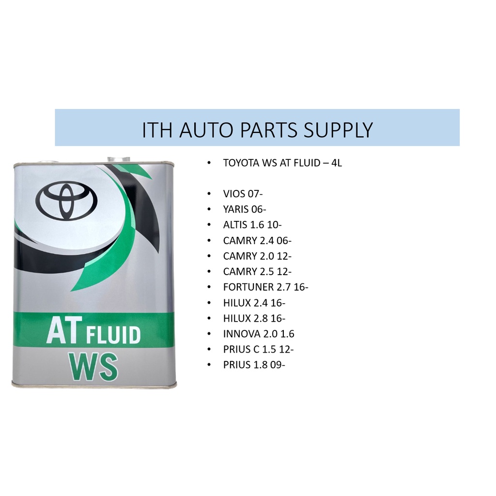 Toyota ATF WS AUTO OIL VIOS NCP93 NCP150 AVANZA (2016>) CAMRY ACV40