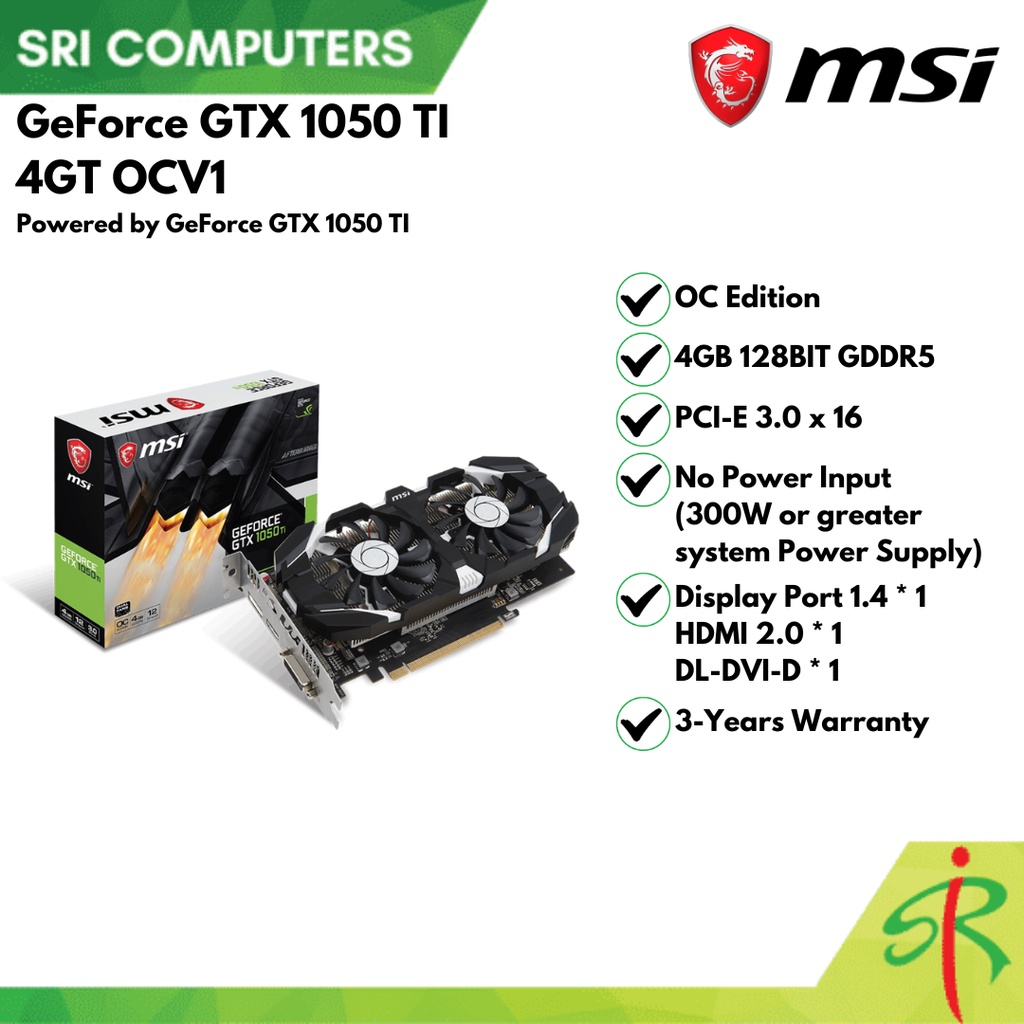 3-YEARS WARRANTY] MSI GeForce GTX 1050 TI 4GT OCV1 (912-V809-2493