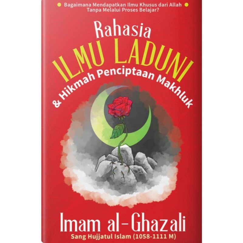 Rahasia Ilmu Laduni & Hikmah Penciptaan Makhluk - Imam Al-Ghazali ...
