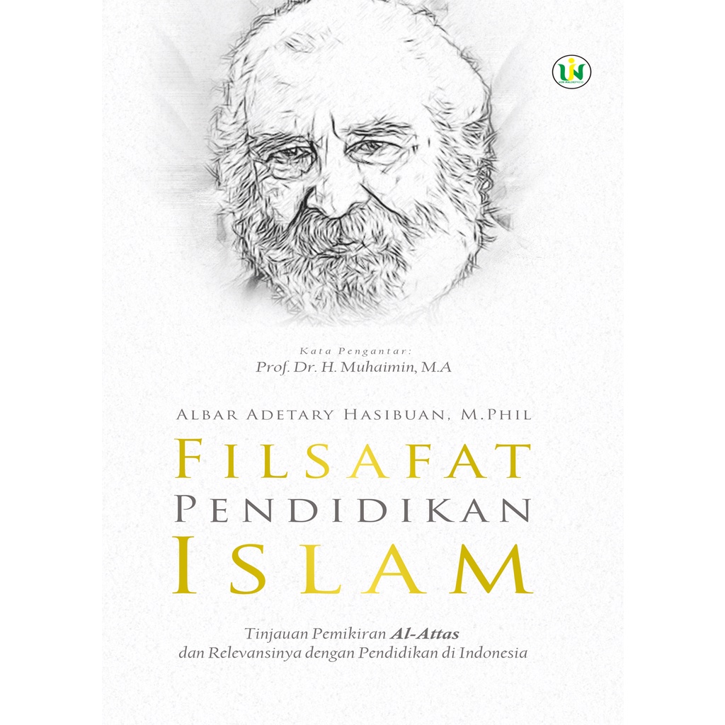 Islamic Education Philosophy; Review Of AlAttas Thinking And Its