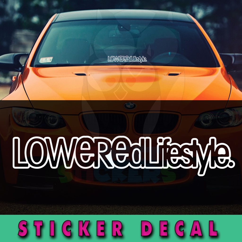 Lowered Lifestyle Car Sticker USDM JDM Stance Drag Windshield Banner