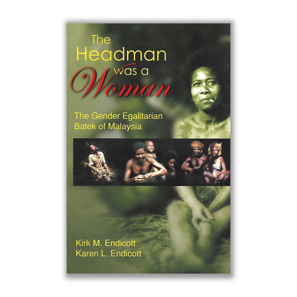 The Headman was a Woman: The Gender Egalitarian Batek of Malaysia | Shopee Malaysia