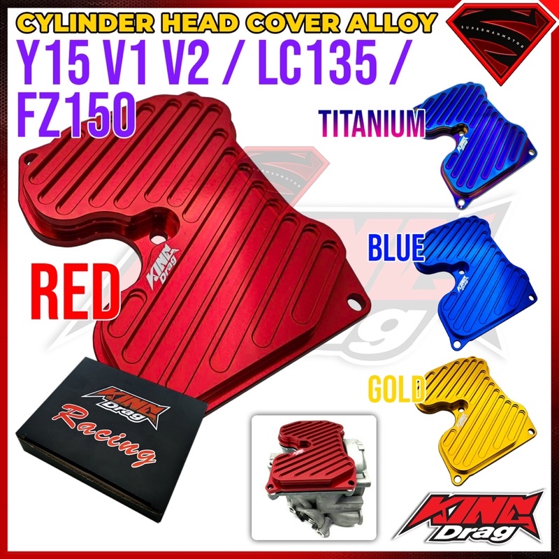 HEAD COVER YAMAHA Y15 Y16 LC135 / FZ150 KINGDRAG KING DRAG KD CYLINDER