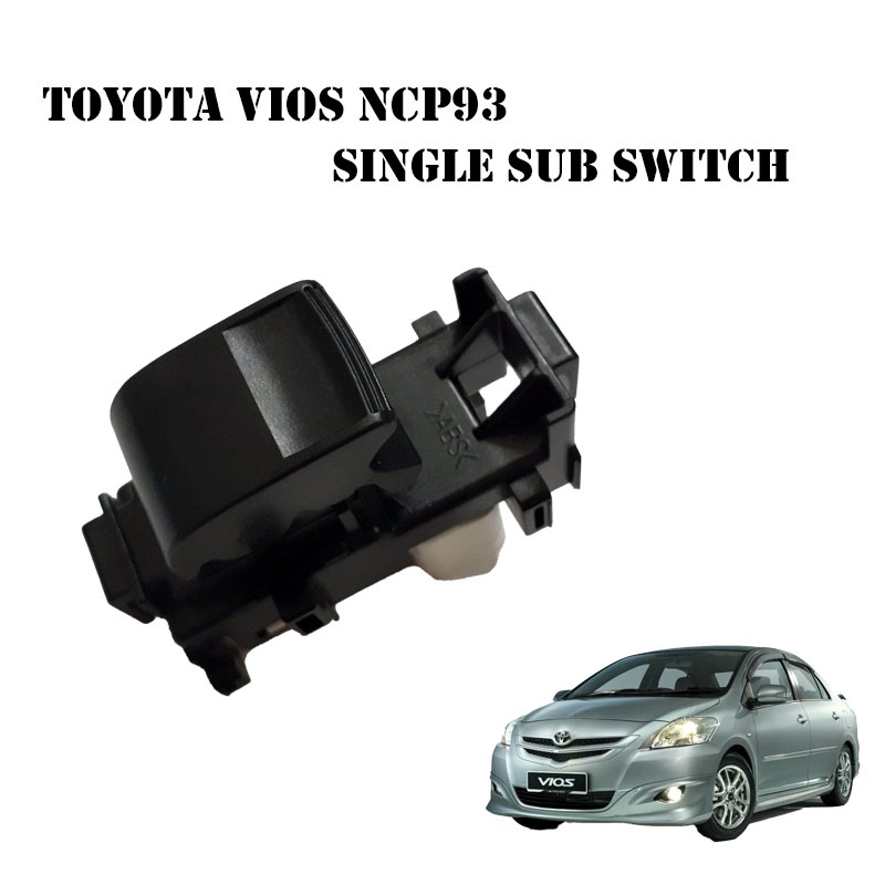 TOYOTA VIOS NCP93 POWER WINDOW SINGLE /SUB SWITCH | Shopee Malaysia