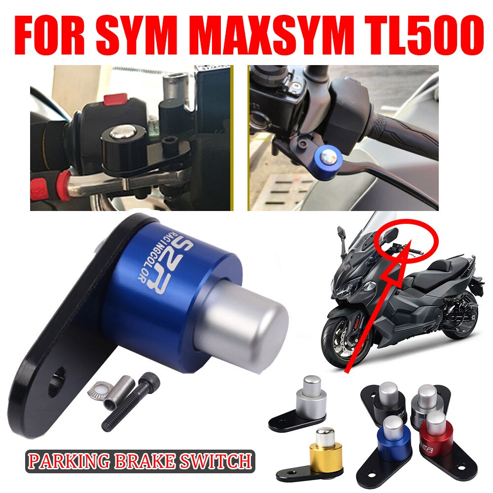 For SYM MAXSYM TL500 TL 500 Motorcycle Accessories Parking Brake Switch