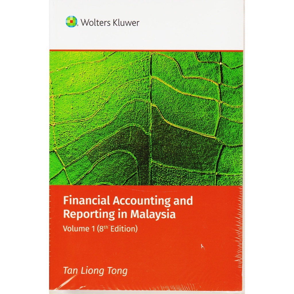 FINANCIAL ACCOUNTING AND REPORTING IN MALAYSIA 7E- VOLUME 1 - TAN LIONG ...