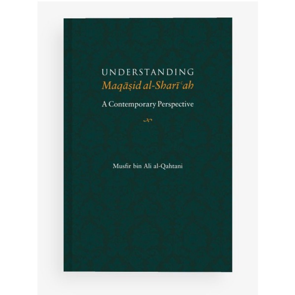 Understanding Maqasid Al-Shariah A Contemporary Perspective | Shopee ...