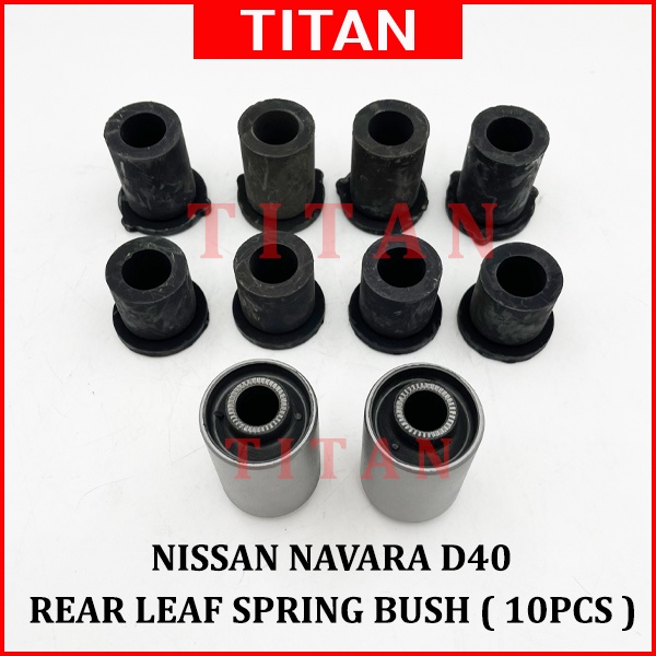NISSAN NAVARA D40 REAR LEAF SPRING BUSH 10PCS FULL SET Shopee Malaysia