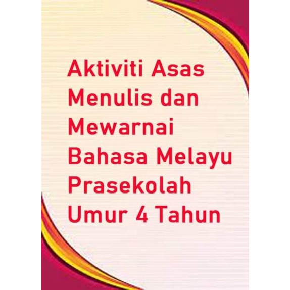 Aktiviti Asas Menulis Dan Mewarnai Bahasa Melayu Prasekolah Umur 4