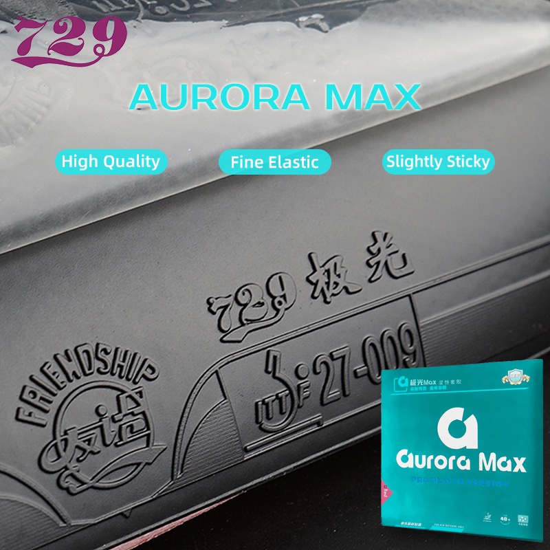 729 Friendship Aurora Max Table Tennis Rubber Nontacky Ping Pong