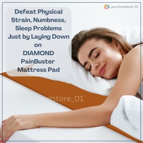 NEW Diamond PainBuster Mattress Pad, A New Natural Pain Relief