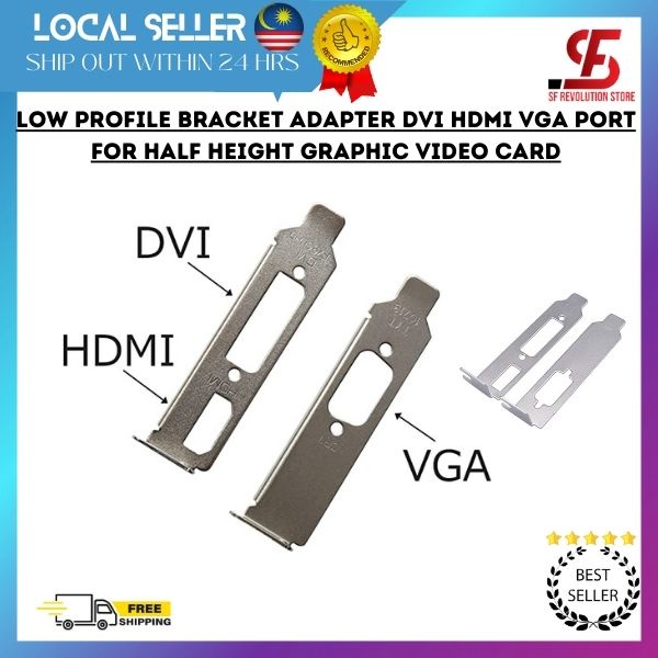 Low Profile Bracket Adapter DVI HDMI VGA Port For Half Height Graphic