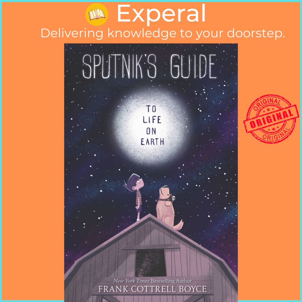 [English] - Sputnik's Guide To Life On Earth By Frank Cottrell Boyce ...