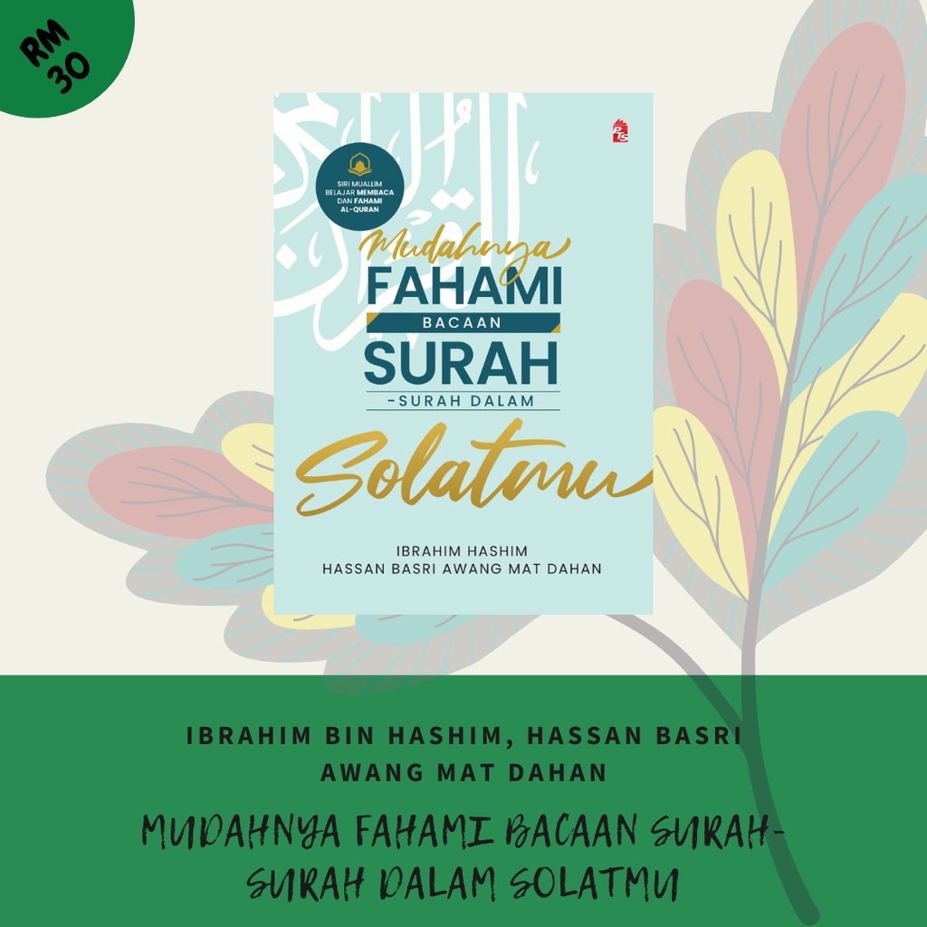 Mudahnya Fahami Bacaan Surah - Surah Dalam Solatmu by Ibrahim bin ...