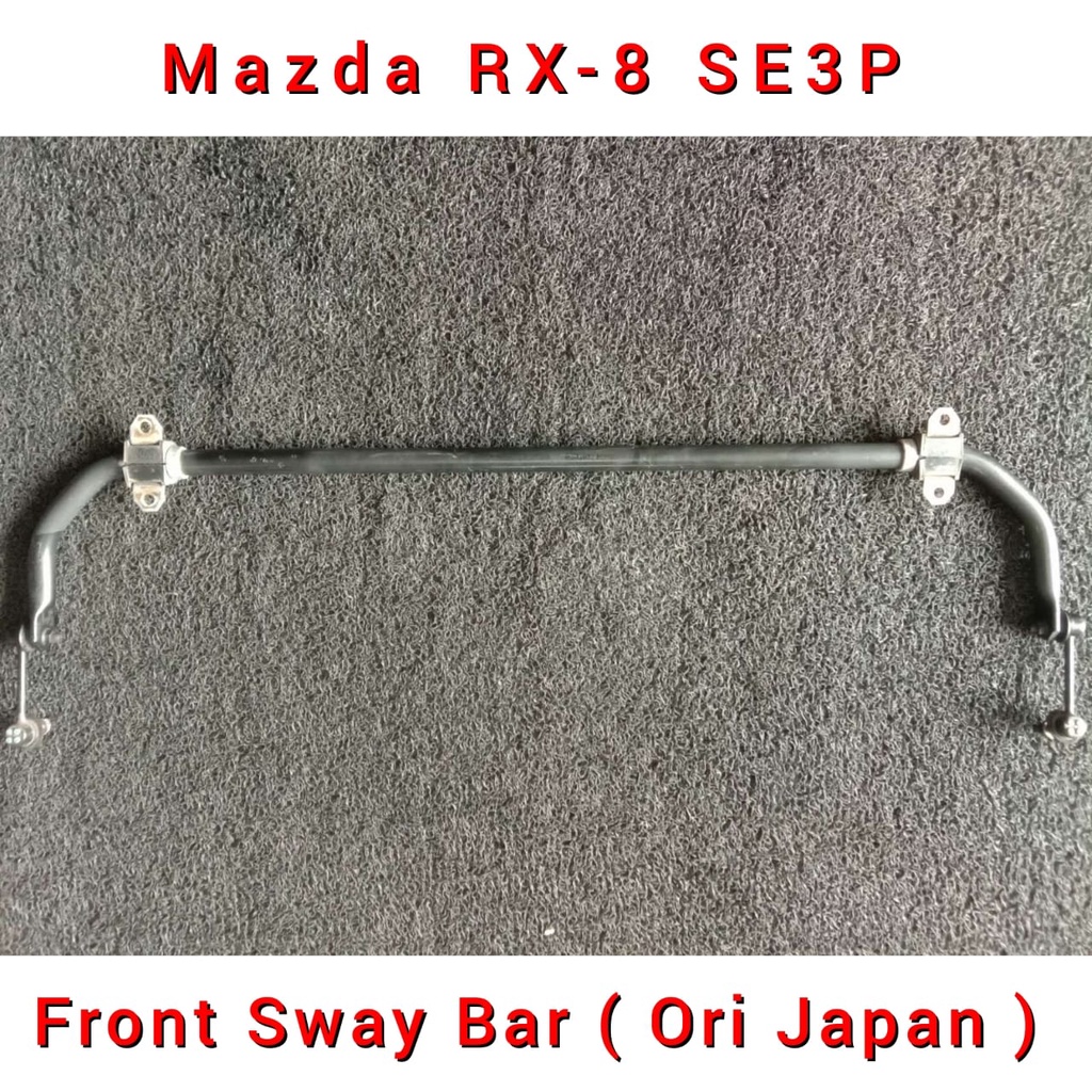 Mazda RX8 SE3P Front Sway Bar ( RX8 ) / Sway Bar Depan ( Original