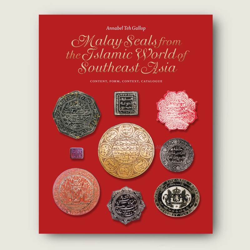 Annabel Teh Gallop Malay Seals From The Islamic World Of Southeast Asia