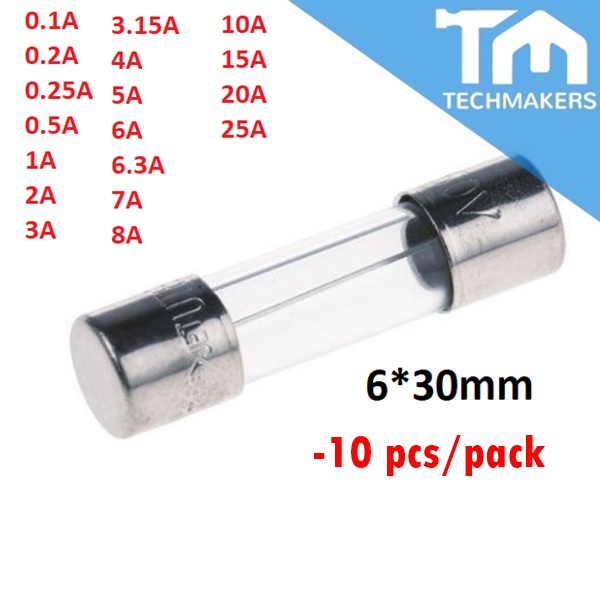 10 pcs of Fast Blow Glass Fuse 6*30mm 0.5A 0.75A 0.8A 1.0A 1.2A 1.5A 1.6A 2.0A 2.5A 3.0A 3.15A 4.0A 3.5A 6.0A 6.3A 15A