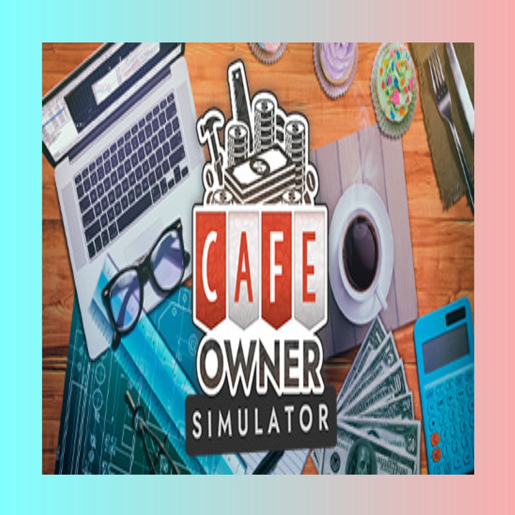 Cafe Owner Simulator Latest Version PC Game GOOGLE DRIVE Download
