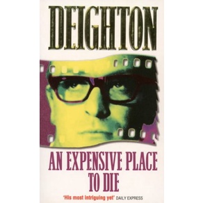 [BnB] An Expensive Place to Die by Len Deighton (Condition: Good ...