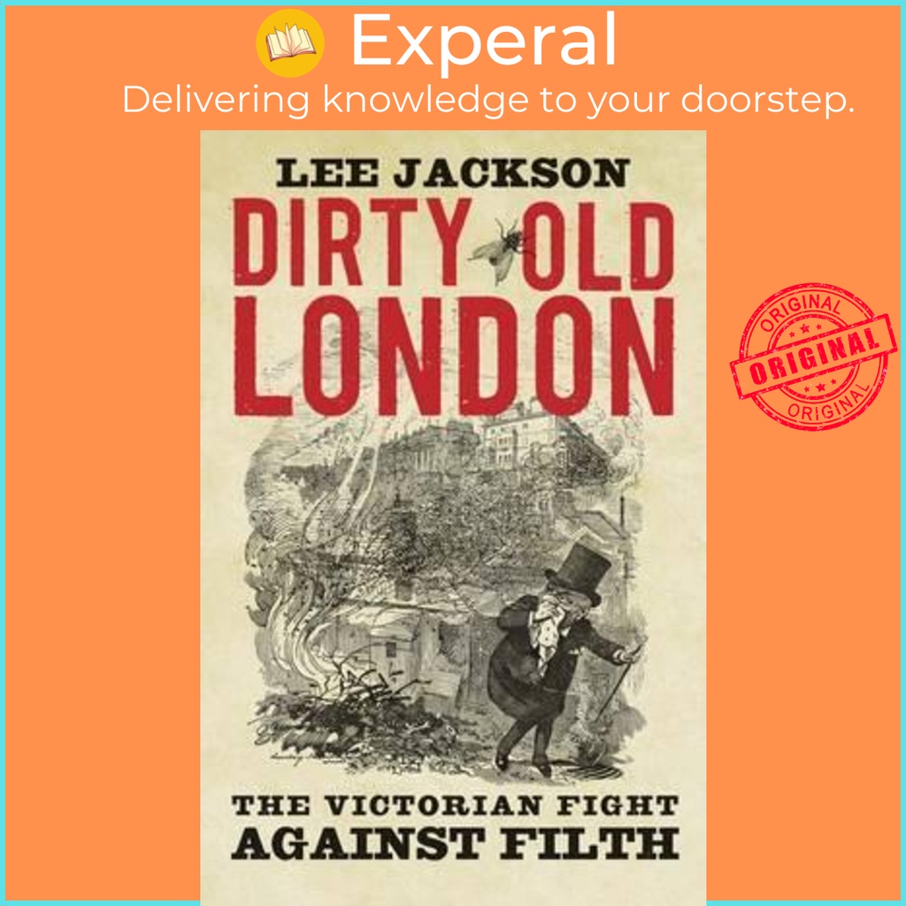 [English - 100% Original] - Dirty Old London : The Victorian Fight ...