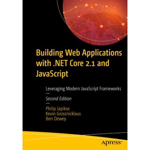 Building Web Applications with .NET Core 2.1 and JavaScript [2nd ed ...