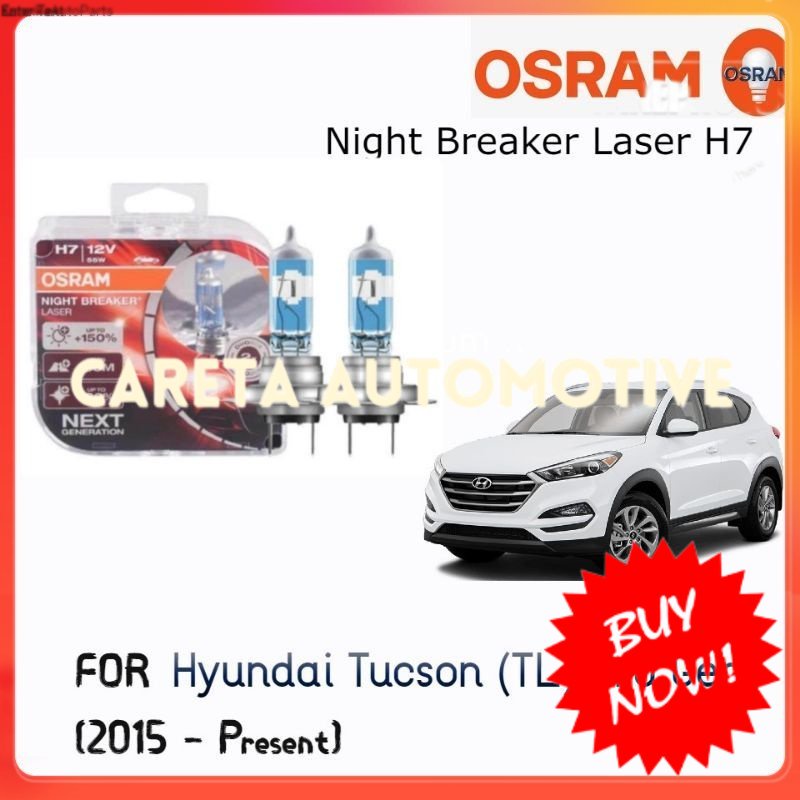 OSRAM Night Breaker Laser H7 Headlight Bulb for Hyundai Tucson (TL) 3rd ...