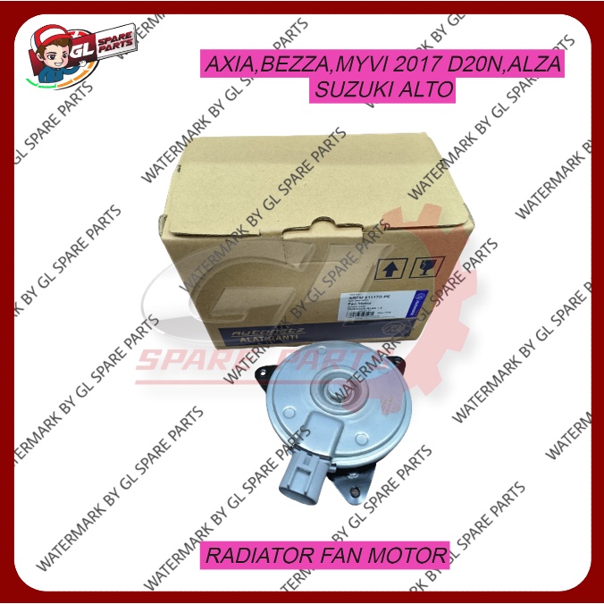 FAN MOTOR RADIATOR PERODUA AIXA BEZZA ALZA MYVI 2017 D20N NEW SUZUKI